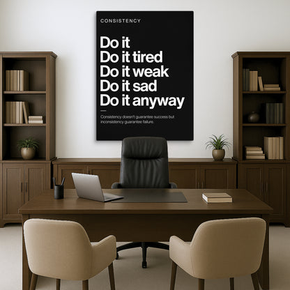 Consistency — Do It Anyway