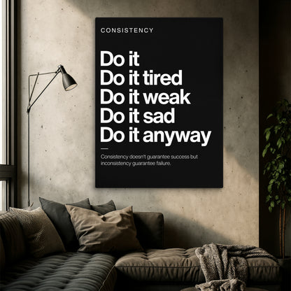 Consistency — Do It Anyway