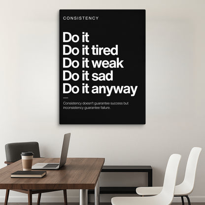 Consistency — Do It Anyway
