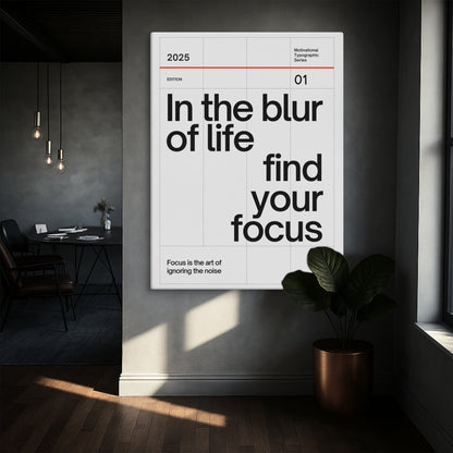 In The Blur Of Life, Find Your Focus