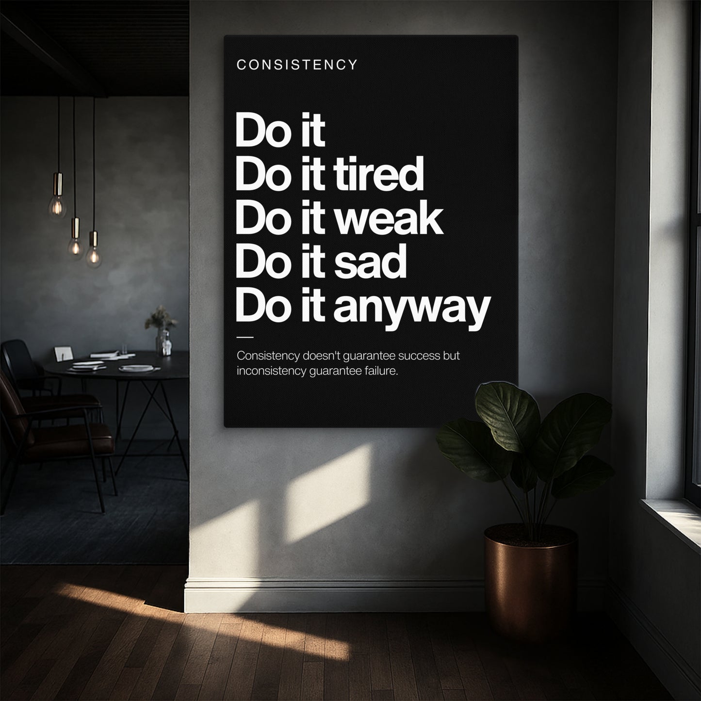 Consistency — Do It Anyway