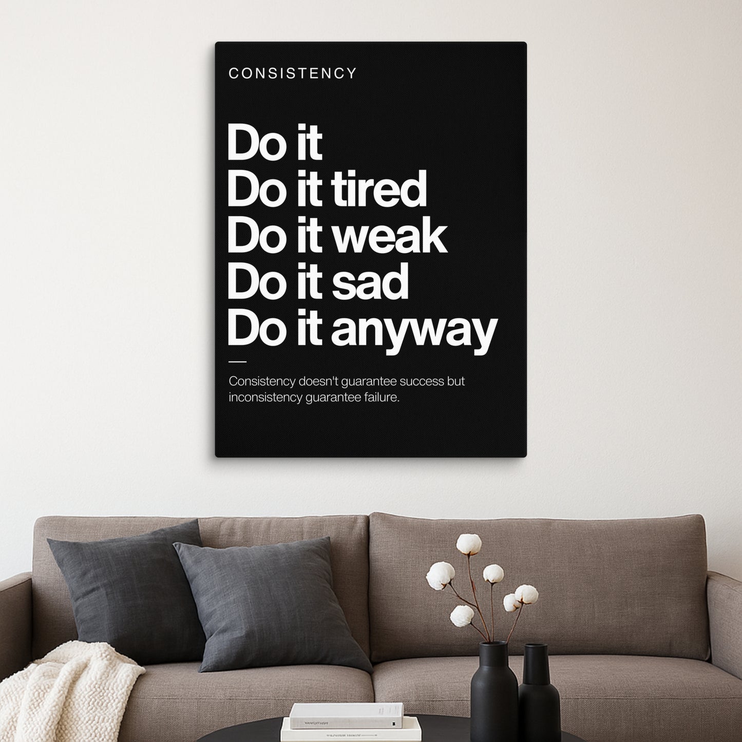 Consistency — Do It Anyway