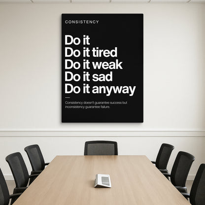 Consistency — Do It Anyway