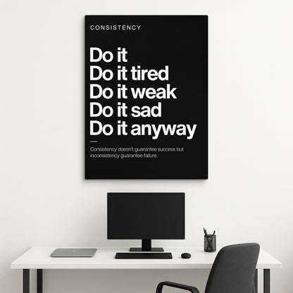 Consistency — Do It Anyway