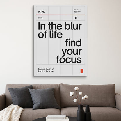 In The Blur Of Life, Find Your Focus