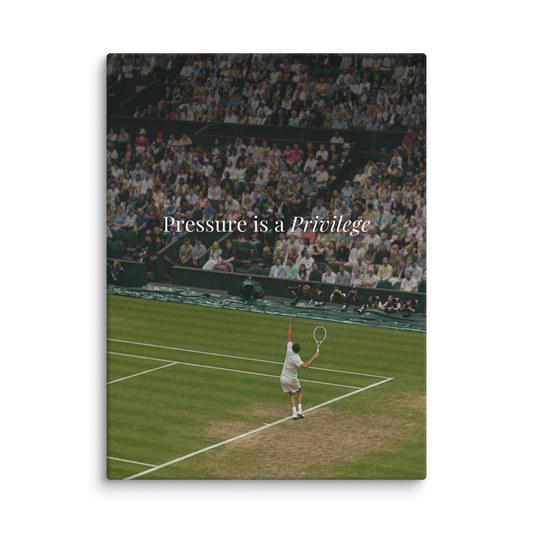 Pressure Is a Privilege – Tennis Edition